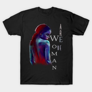 We Are Women/One | Women Empowerment Black T-Shirt